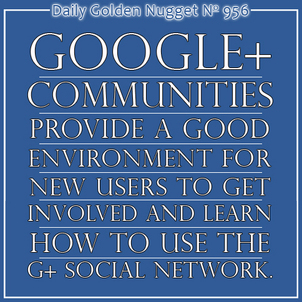 Introduction to Google Plus Communities 5715-daily-golden-nugget-956