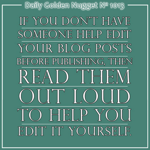 6 Tips To Help You Better Edit Your Blog Post 8781-daily-golden-nugget-1013
