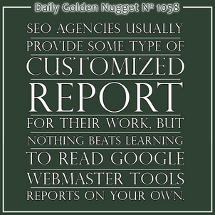 Reading Your SEO Reports: Google Webmaster Tools 9581-daily-golden-nugget-1058