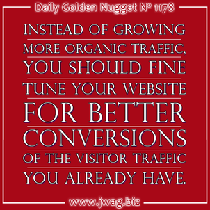 Maybe You Need More Conversions Rather Than More Visitor Traffic daily-golden-nugget-1178-29