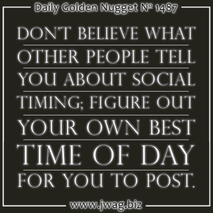 You Must Figure Out The Best Time Of Day To Post To Social Media daily-golden-nugget-1487-43